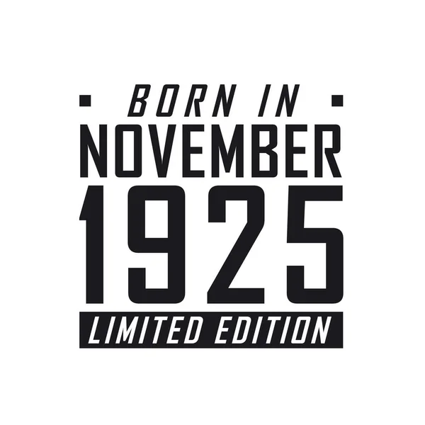 Urodzony Listopadzie 1925 Roku Limited Edition Uroczystości Urodzinowe Dla Urodzonych — Wektor stockowy