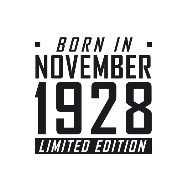 Kasım 1928 Doğumlu Limited Edition Kasım 1928 Doğanlar Için Doğum — Stok Vektör
