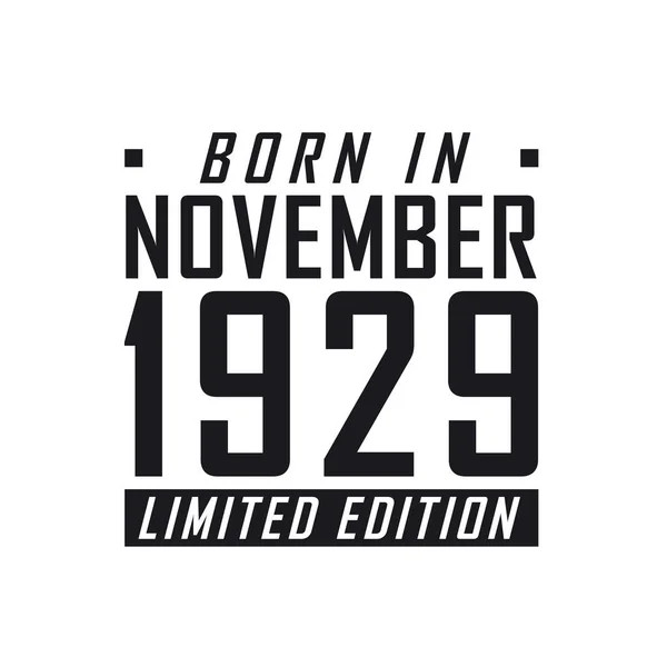Nascido Novembro 1929 Edição Limitada Celebração Aniversário Para Aqueles Nascidos — Vetor de Stock