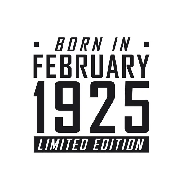 Γεννήθηκε Τον Φεβρουάριο Του 1925 Limited Edition Γιορτή Γενεθλίων Για — Διανυσματικό Αρχείο