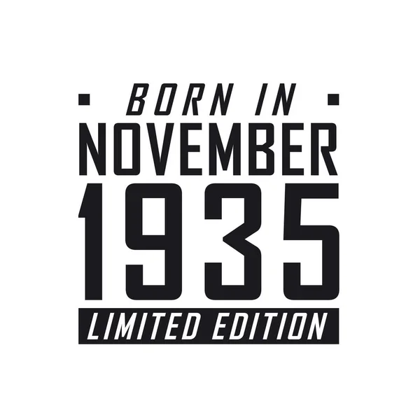 Kasım 1935 Doğumlu Limited Edition Kasım 1935 Doğanlar Için Doğum — Stok Vektör