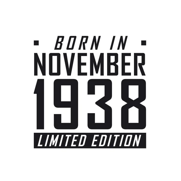 Kasım 1938 Doğumlu Limited Edition Kasım 1938 Doğanlar Için Doğum — Stok Vektör