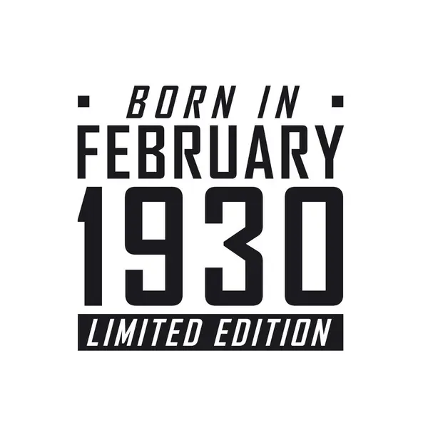 Γεννήθηκε Τον Φεβρουάριο Του 1930 Limited Edition Γιορτή Γενεθλίων Για — Διανυσματικό Αρχείο