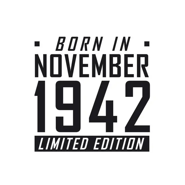 Kasım 1942 Doğumlu Limited Edition Kasım 1942 Doğanlar Için Doğum — Stok Vektör