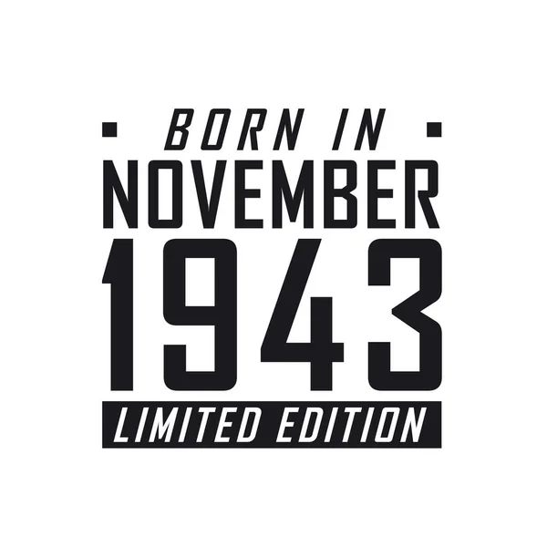 Родился Ноябре 1943 Года Limited Edition День Рождения Тех Родился — стоковый вектор