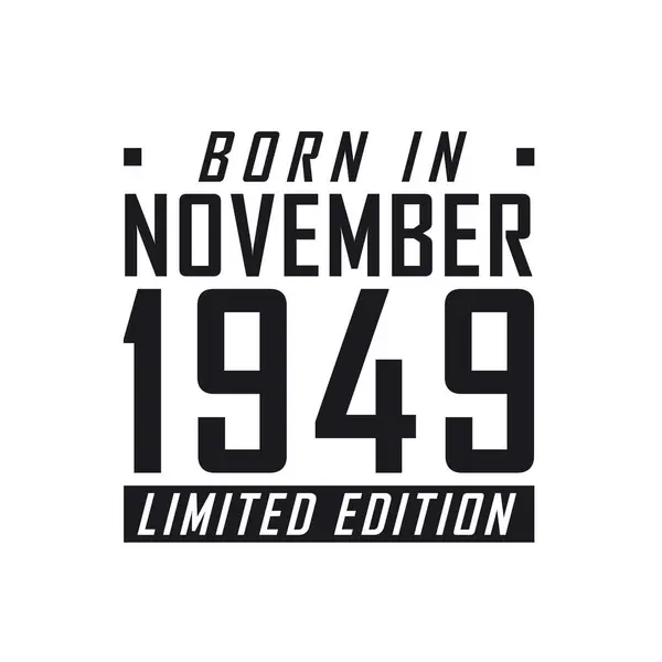 Γεννήθηκε Τον Νοέμβριο Του 1949 Limited Edition Γιορτή Γενεθλίων Για — Διανυσματικό Αρχείο