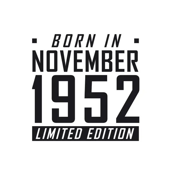 Kasım 1952 Doğmuş Sınırlı Sayıda Üretilmiş Kasım 1952 Doğanlar Için — Stok Vektör