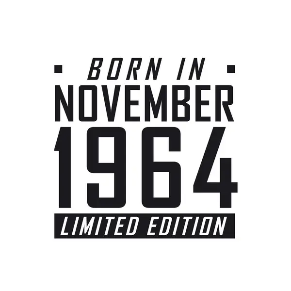 Γεννήθηκε Τον Νοέμβριο Του 1964 Στην Limited Edition Γιορτή Γενεθλίων — Διανυσματικό Αρχείο