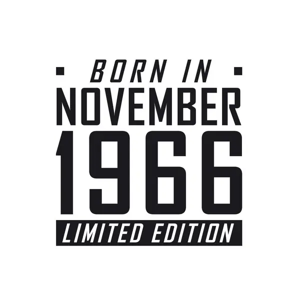 Родился Ноябре 1966 Года Limited Edition День Рождения Тех Родился — стоковый вектор