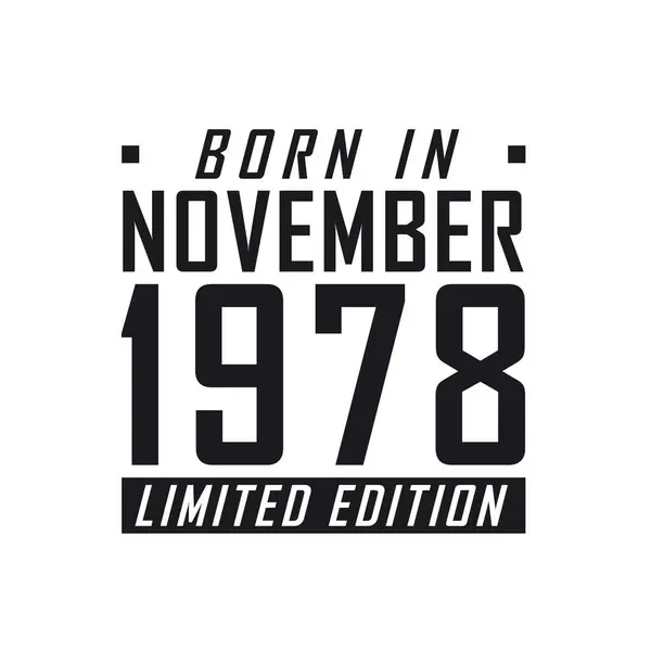 Родился Ноябре 1978 Года Limited Edition День Рождения Тех Родился — стоковый вектор