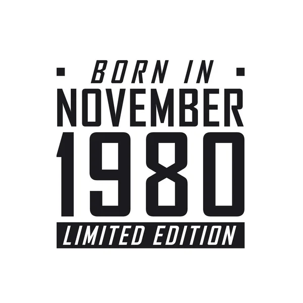 Γεννήθηκε Τον Νοέμβριο Του 1980 Στην Limited Edition Γιορτή Γενεθλίων — Διανυσματικό Αρχείο