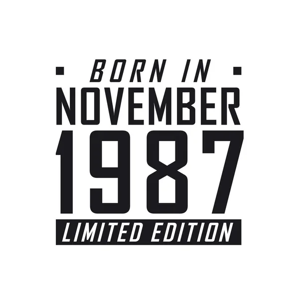 Γεννήθηκε Τον Νοέμβριο Του 1987 Στην Limited Edition Γιορτή Γενεθλίων — Διανυσματικό Αρχείο