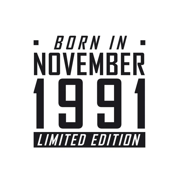 Γεννήθηκε Τον Νοέμβριο Του 1991 Στην Limited Edition Γιορτή Γενεθλίων — Διανυσματικό Αρχείο