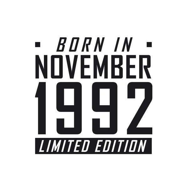 Born November 1992 Limited Edition Birthday Celebration Those Born November — Stock Vector