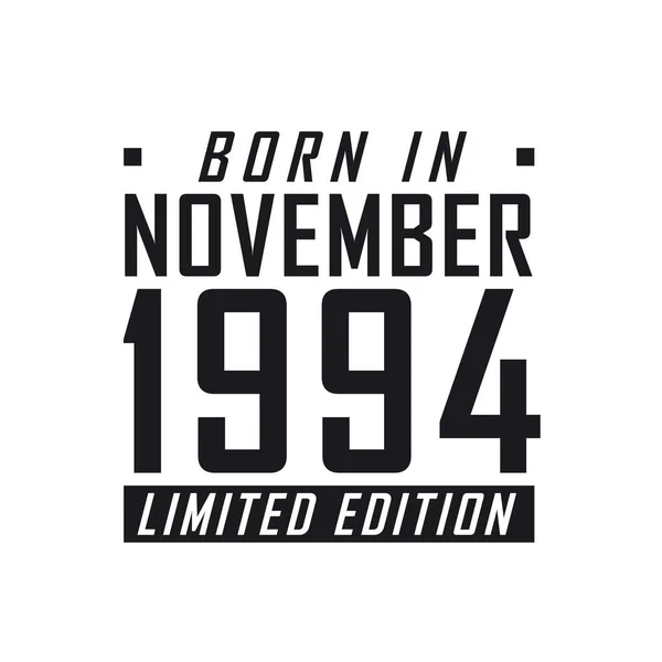 Народився Листопаді 1994 Року Limited Edition Святкування Дня Народження Листопаді — стоковий вектор