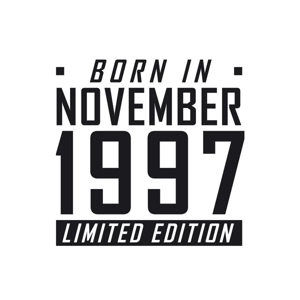 Doğum Tarihi Kasım 1997 Limited Edition Kasım 1997 Doğanlar Için — Stok Vektör