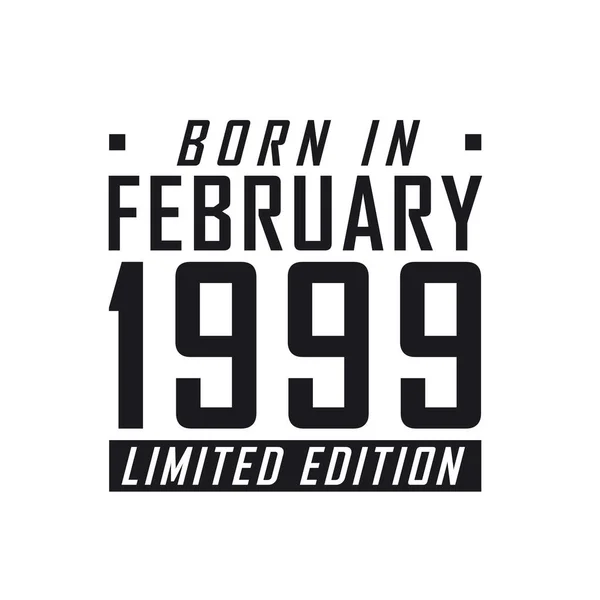 Γεννήθηκε Τον Φεβρουάριο 1999 Στην Limited Edition Εορτασμός Γενεθλίων Για — Διανυσματικό Αρχείο
