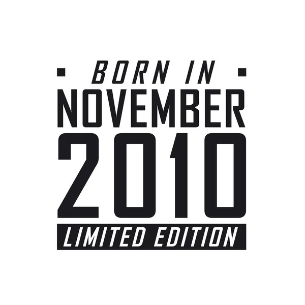 Doğum Tarihi Kasım 2010 Limited Edition Kasım 2010 Doğanlar Için — Stok Vektör