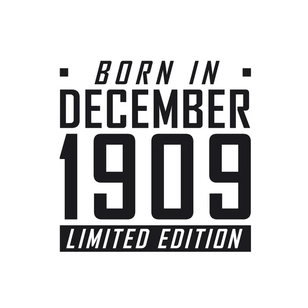 Aralık 1909 Doğumlu Sınırlı Sayıda Üretilmiş Aralık 1909 Doğanlar Için — Stok Vektör