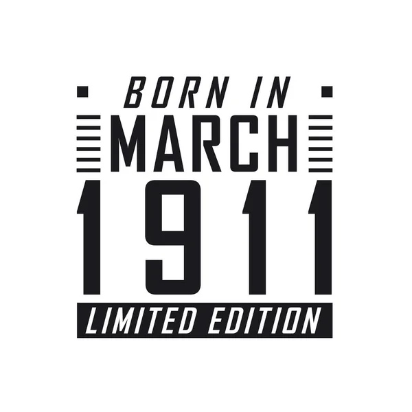 Родился Марте 1911 Года Limited Edition День Рождения Тех Родился — стоковый вектор
