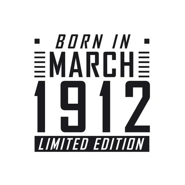 Родился Марте 1912 Года Limited Edition День Рождения Тех Родился — стоковый вектор