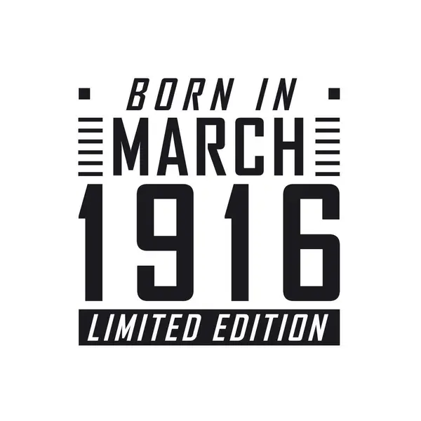 Родился Марте 1916 Года Limited Edition День Рождения Тех Родился — стоковый вектор