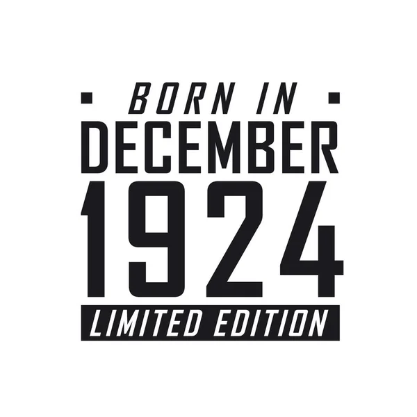 Född December 1924 Limited Edition Födelsedagsfirande För Födda December 1924 — Stock vektor