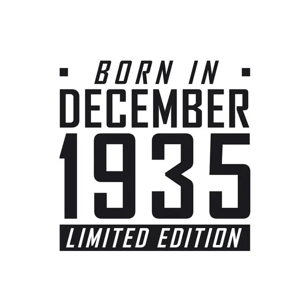 Γεννήθηκε Τον Δεκέμβριο Του 1935 Limited Edition Γιορτή Γενεθλίων Για — Διανυσματικό Αρχείο