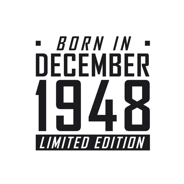 Aralık 1948 Doğumlu Limited Edition Aralık 1948 Doğanlar Için Doğum — Stok Vektör