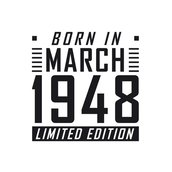 Γεννήθηκε Τον Μάρτιο Του 1948 Limited Edition Γιορτή Γενεθλίων Για — Διανυσματικό Αρχείο