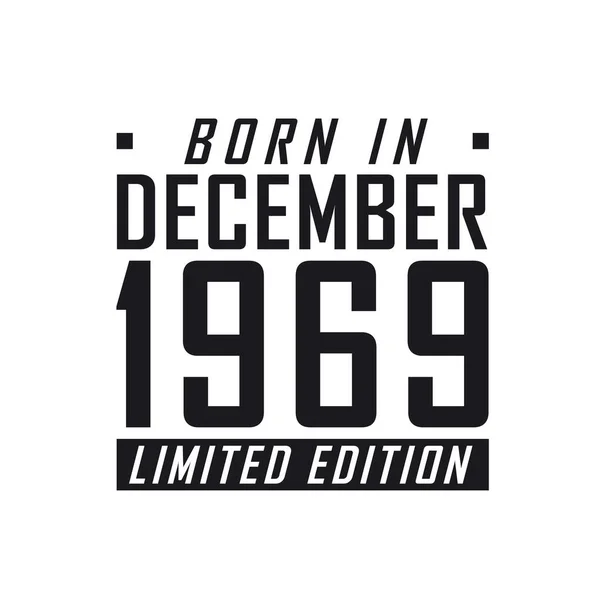 Γεννήθηκε Τον Δεκέμβριο Του 1969 Στην Limited Edition Εορτασμός Γενεθλίων — Διανυσματικό Αρχείο