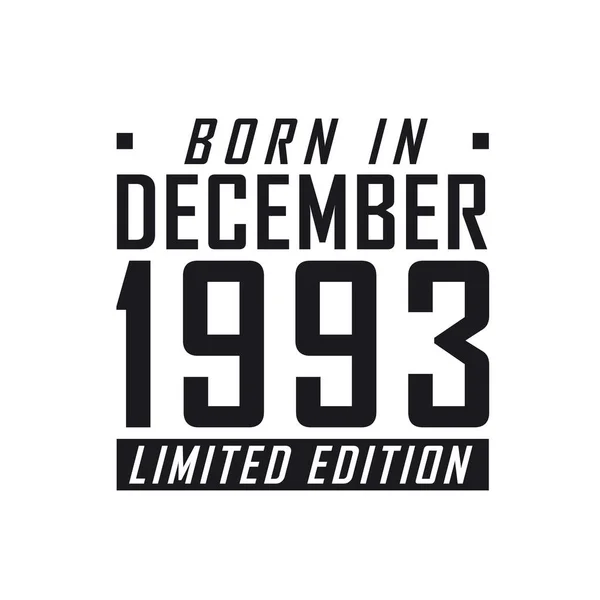 Γεννήθηκε Τον Δεκέμβριο Του 1993 Στην Limited Edition Εορτασμός Γενεθλίων — Διανυσματικό Αρχείο