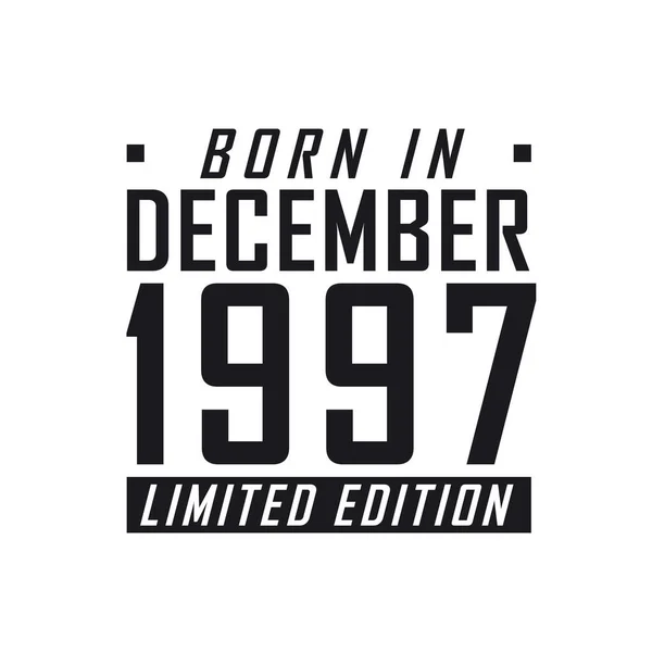 Γεννήθηκε Τον Δεκέμβριο Του 1997 Στην Limited Edition Εορτασμός Γενεθλίων — Διανυσματικό Αρχείο