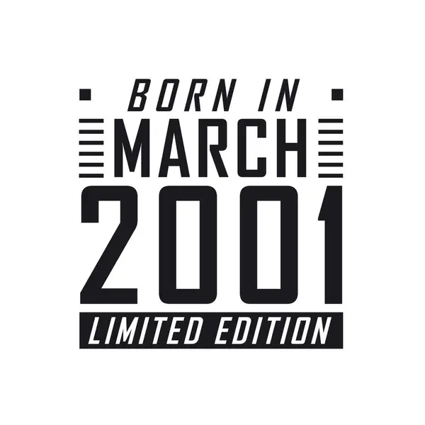 Γεννήθηκε Τον Μάρτιο Του 2001 Γιορτή Γενεθλίων Για Όσους Γεννήθηκαν — Διανυσματικό Αρχείο