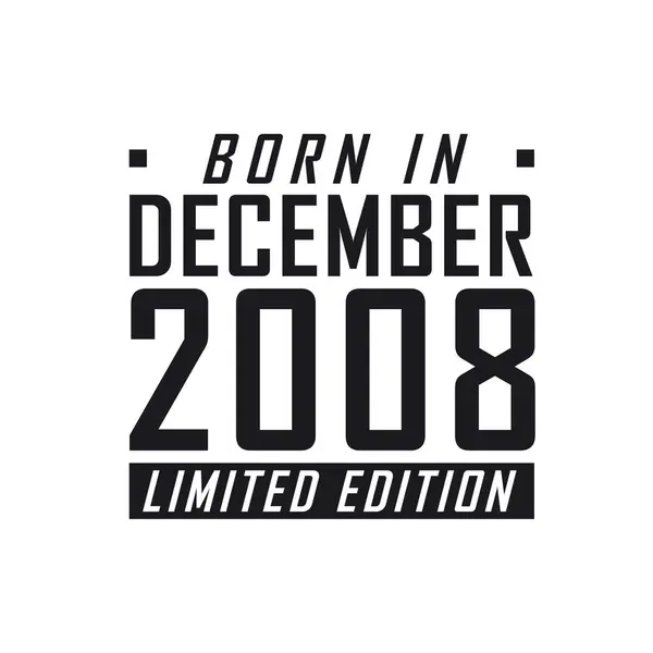 2008年12月限定発売 2008年12月生まれの人の誕生日のお祝い — ストックベクタ