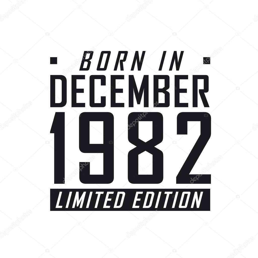 Nacido en diciembre 1982 Edición Limitada.