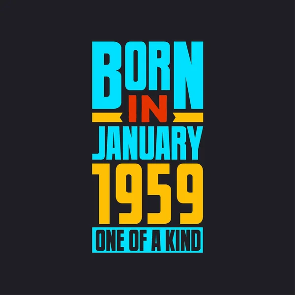 Ocak 1959 Doğmuş Türünün Tek Örneği Gururlu 1959 Doğum Günü — Stok Vektör