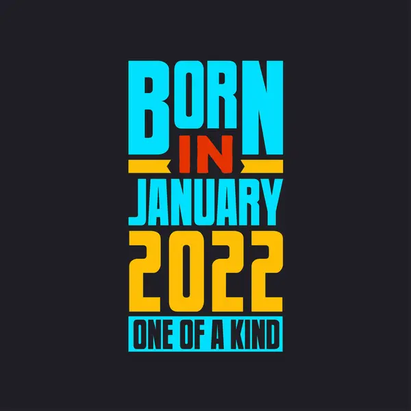 Geboren Januari 2022 Uniek Trots 2022 Verjaardagscadeau — Stockvector