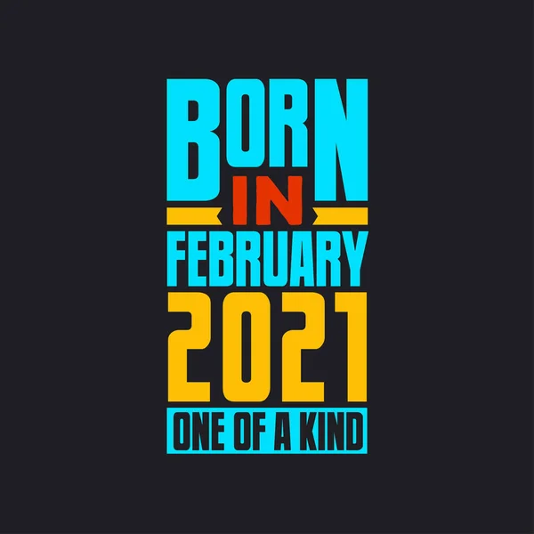 Geboren Februari 2021 Uniek Trots 2021 Verjaardagscadeau — Stockvector