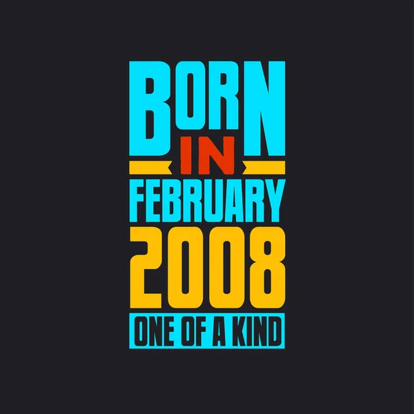 Народився Лютому 2008 Року Подарунок День Народження Гордий 2008 — стоковий вектор