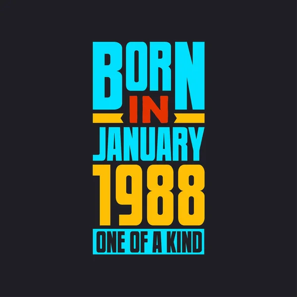 Γεννημένος Τον Ιανουάριο Του 1988 Μοναδικός Περήφανο Δώρο Γενεθλίων 1988 — Διανυσματικό Αρχείο