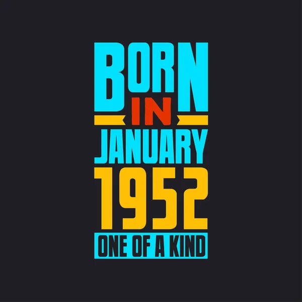 Родился Январе 1952 Года Единственный Своем Роде Гордый Подарок День — стоковый вектор