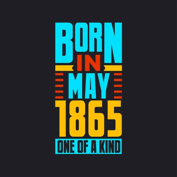 Born May 1865 One Kind Proud 1865 Birthday Gift — Stock Vector