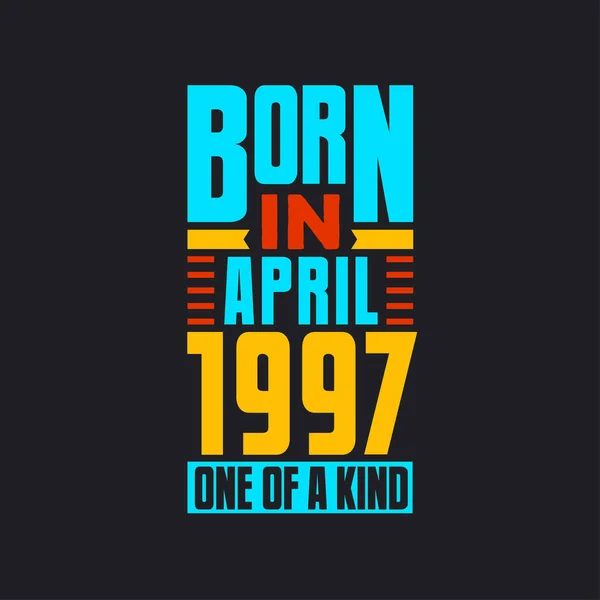 Geboren April 1997 Uniek Trots Verjaardagscadeau 1997 — Stockvector