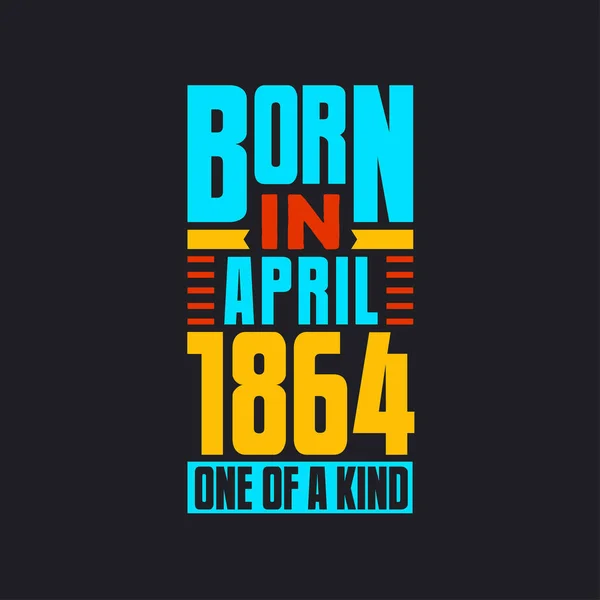 Geboren April 1864 Uniek Trots 1864 Verjaardagscadeau — Stockvector