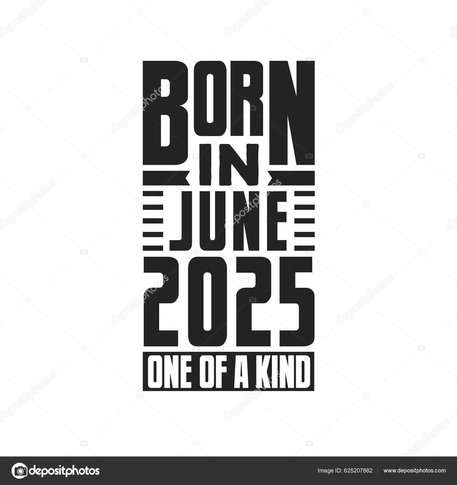 Born June 2022 One Kind Birthday Quotes Design June 2022 Stock Vector