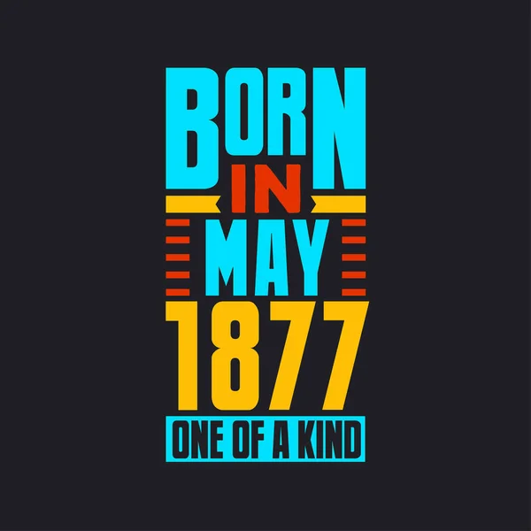 Geboren Mei 1877 Uniek Trots 1877 Verjaardagscadeau — Stockvector
