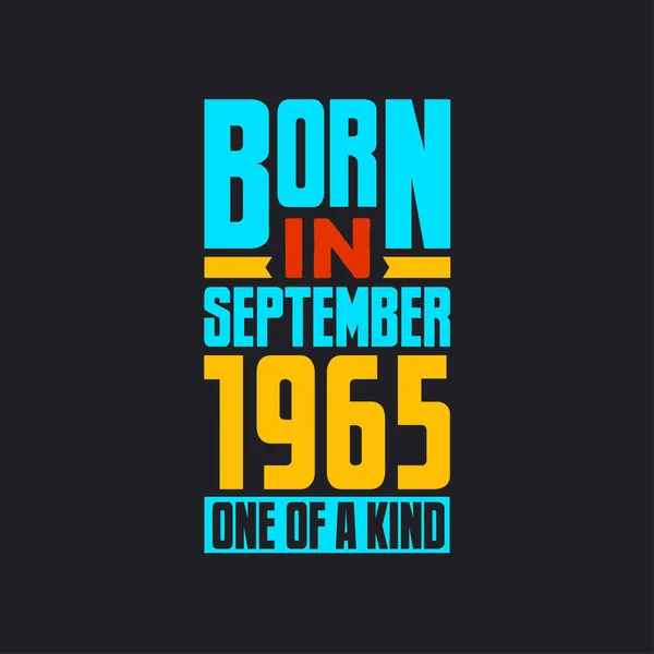 Родился Сентябре 1965 Года Единственный Своем Роде Гордый Подарок День — стоковый вектор