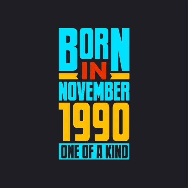 Kasım 1990 Doğmuş Türünün Tek Örneği Gururlu 1990 Doğum Günü — Stok Vektör