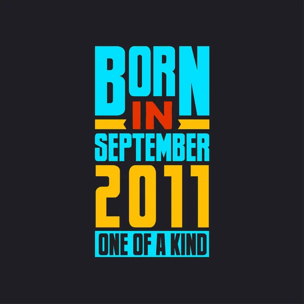 2011年9月出生 同类之一 骄傲2011年生日礼物 — 图库矢量图片